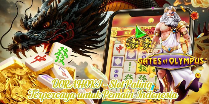DORAHOKI – Slot Paling Terpercaya untuk Pemain Indonesia